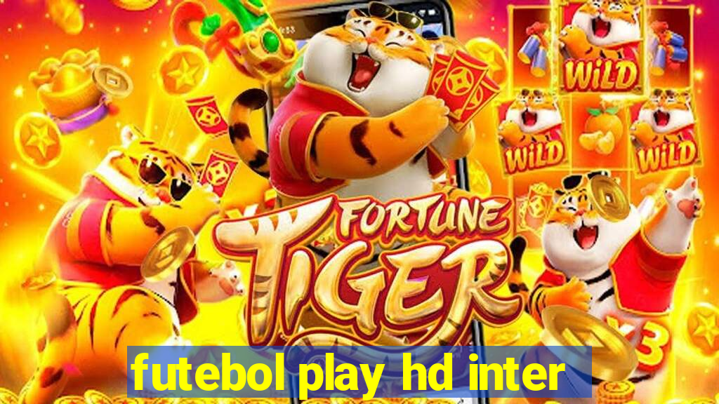 futebol play hd inter